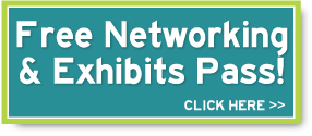 Free Networking & Exhibits Pass! Click Here.